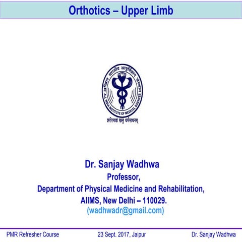 Upper Limb Orthotics - Dr Sanjay Wadhwa