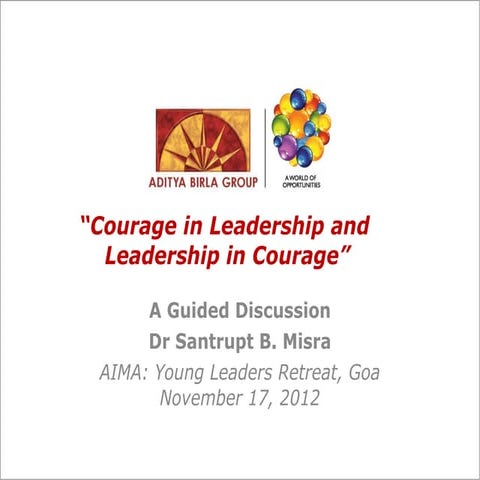 Courage in Leadership and Leadership in Courage