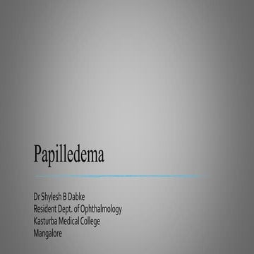 Papilledema - Dr Shylesh Dabke