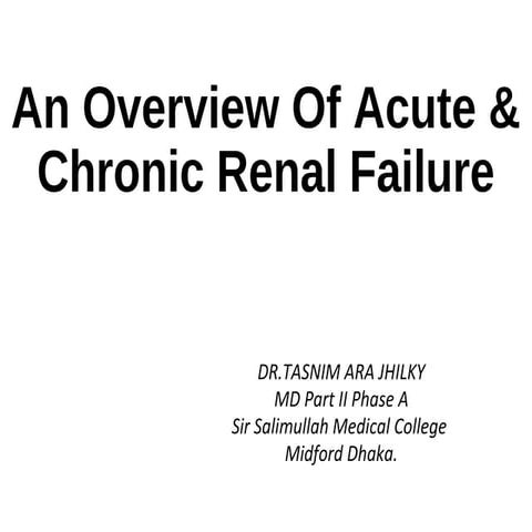 Dr tasnim acute & chronic renal failure