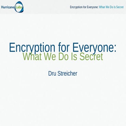 Encryption for Everyone