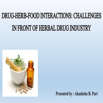 Drug-Herb-Food Interaction: Challenges infront of Herbal Drug Industry.pptx