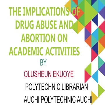 THE IMPLICATIONS OF DRUG ABUSE AND ABORTION ON ACADEMIC ACTIVITIES | PPT