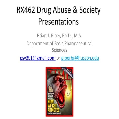 Drug abuse and society drug presentations: Spring 2013