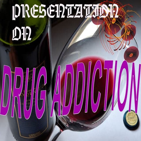 Drug addiction