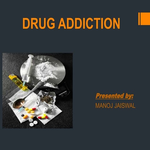 Drug addiction