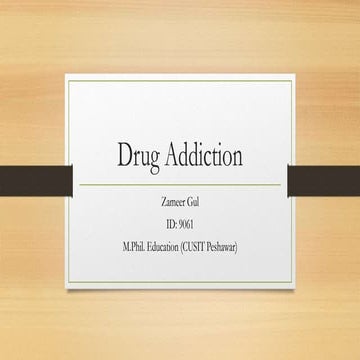 Drug addiction