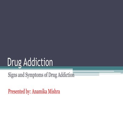 Drug addiction