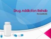Drug Addiction Rehab - For a better life