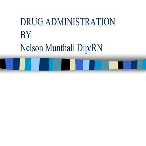 Drug administration