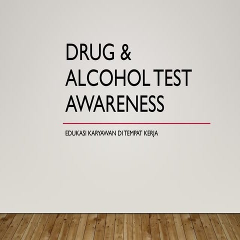 Drug_and_Alcohol_Test_Awareness pada pekerja.pptx