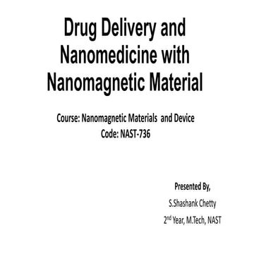 Drug delivery and nanomedicine with nanomagnetic material
