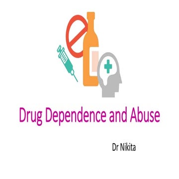 Drug dependence and abuse 