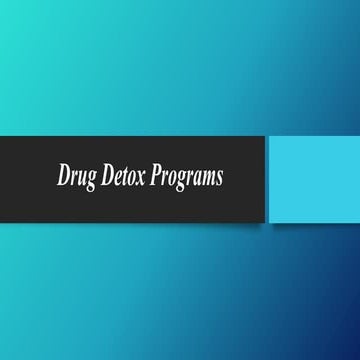 Drug Detox Programs | PPTX