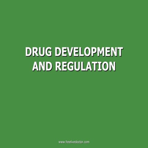 Drug development and regulation