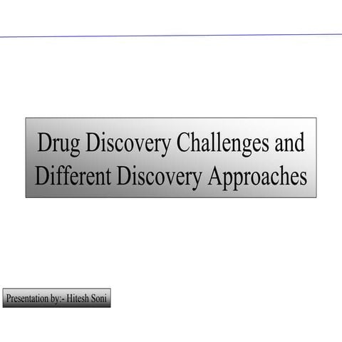 Drug discovery challenges and different discovery approaches