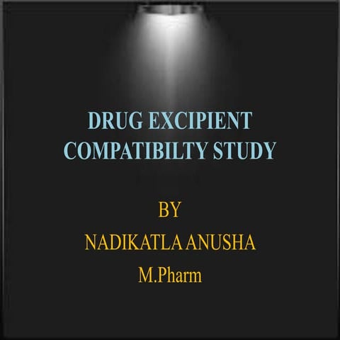 DRUG EXCIPIENT COMPATIBILTY STUDY