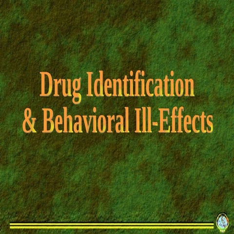 Drug identification and behavioral ill effects