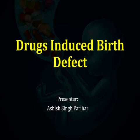 Drug induced birth defect