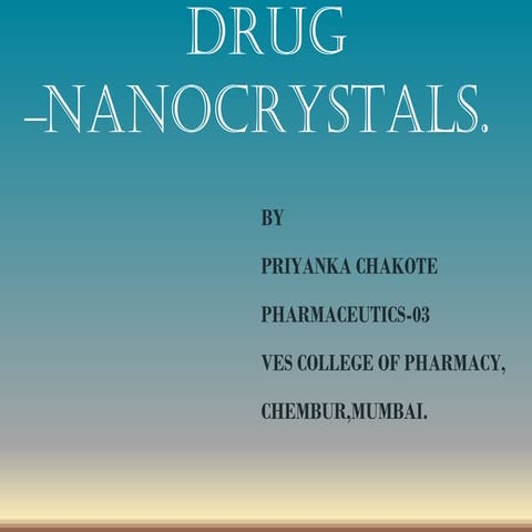 Drug nanocrystals.