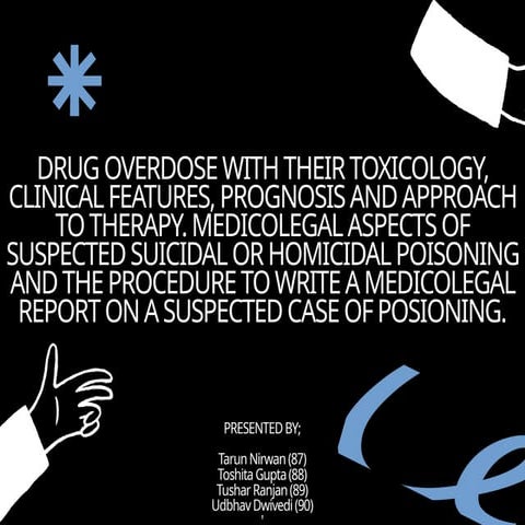 Drug overdose with their toxicology, clinical features, prognosis and ...