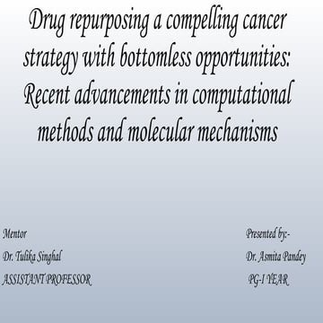 DRUG REPURPOSING A COMPELLING CANCER STRATEGY [Auto-saved].pptx