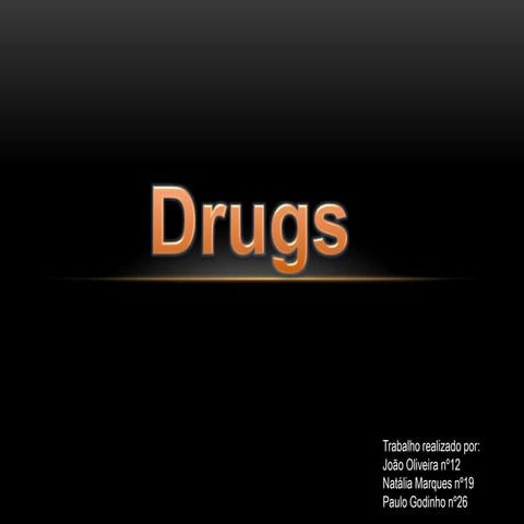 Drugs