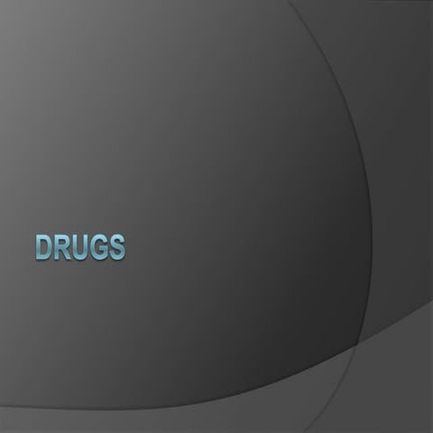 Drugs