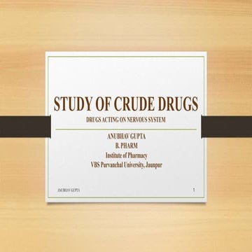 Study of Crude Drugs acting on nervous system Part 3