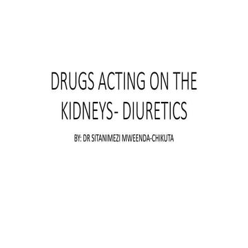 DRUGS ACTING ON THE KIDNEYS - DIURETICS.pptx