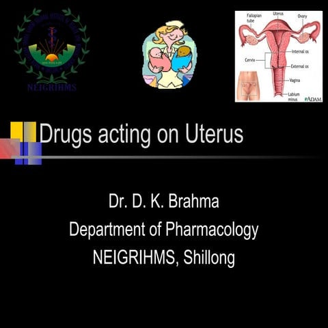 Drugs acting on uterus - drdhriti