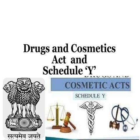 Drugs and cosmetics act & Schedule Y drugs.pptx