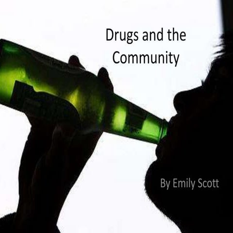 Drugs and the community