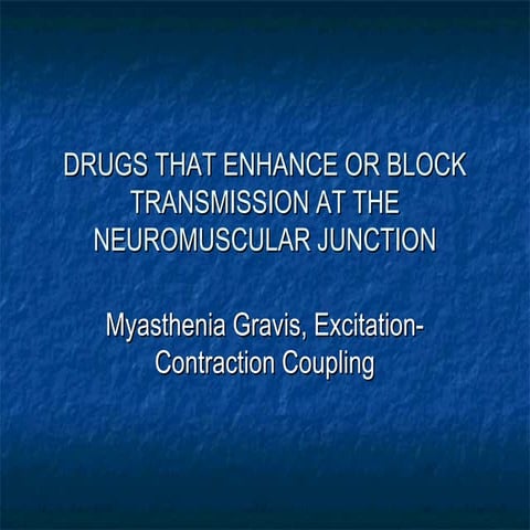 Drugs block neuromuscular_junction | PPT