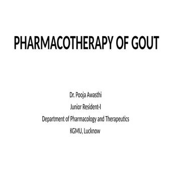 Drugs for Gout By Dr. Pooja Awasthi JR KGMU Lucknow .pptx