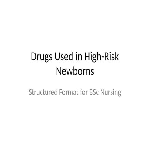 Drugs_High_Risk_Newborns_Structured_PPT.pptx