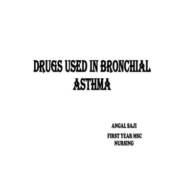 DRUGS IN BRONCHIAL ASTHMA.pptx DRUG PRESENTATION