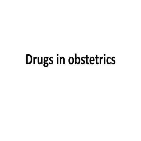 Drugs in obstetrics and gynaecologybsc nursing 1.pptx