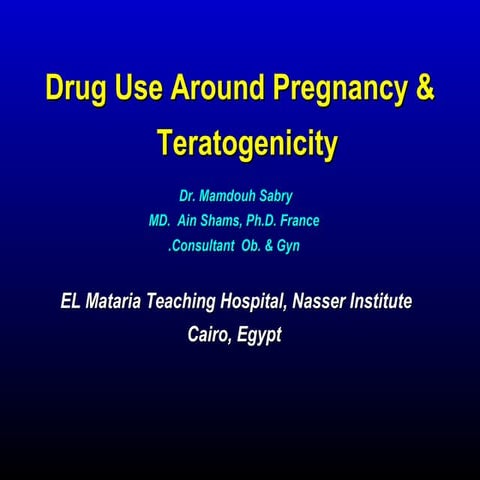Drugs & teratogenicity around pregnancy