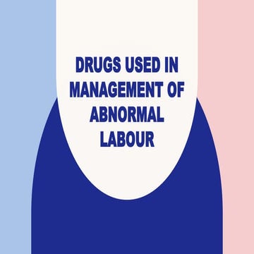 DRUGS USED IN ABNORMAL LABOUR Uterine Stimulants .pptx