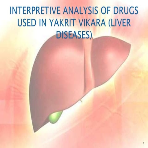 Drugs used in yakrit vikara( liver diseses)   