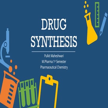 DRUG SYNTHESIS ADVANCED ORGANIC CHEMISTRY.pptx