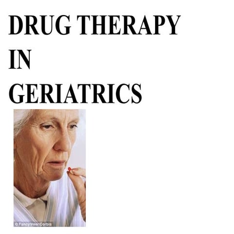 Drug therapy in geriatrics