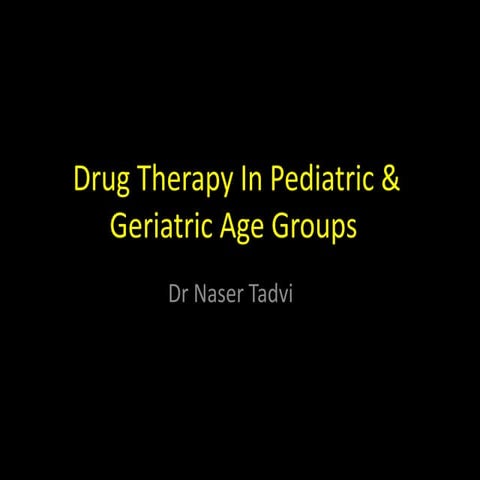 Drug therapy in pediatric and geriatric age groups