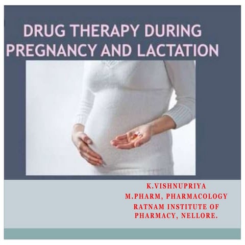 Drug therapy in pregnancy and lactation