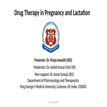 Drug Therapy in Pregnancy and Lactation By Dr Pooja Awasthi Department of Pharmacology and Therapeutics KGMU Lucknow UP.pptx