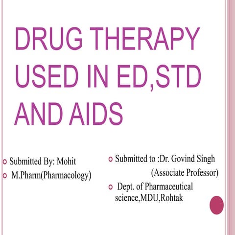 Drug therapy used in ed,std and aids | PPTX