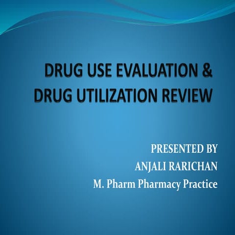 Drug Use Evaluation & Drug Utilisation Review (DUE & DUR)