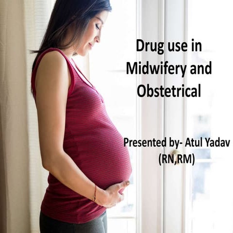 Drug use in midwifery and obstetrics 