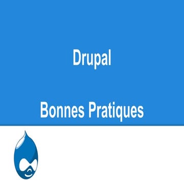 Drupal7 - Bonnes Pratiques (Partie 1)